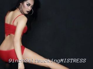 9inchSelfsuckingMISTRESS