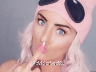 Addicted21