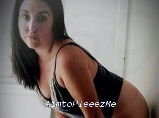 AimtoPleeezMe