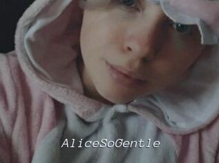 AliceSoGentle