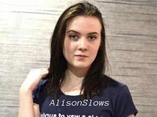 AlisonSlows