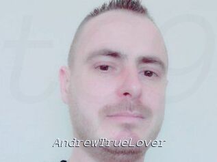 AndrewTrueLover