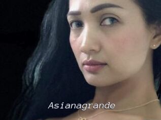 Asianagrande