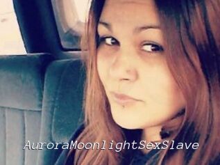 AuroraMoonlightSexSlave