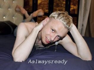 Aalwaysready