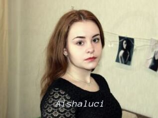 Aishaluci