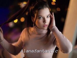 Alanafantastic