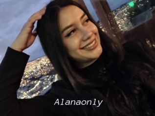 Alanaonly