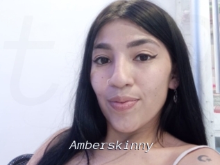 Amberskinny