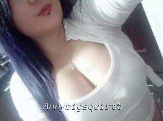 Annybigsquirtt