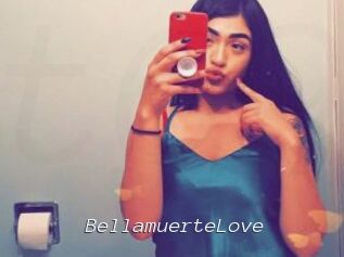 BellamuerteLove