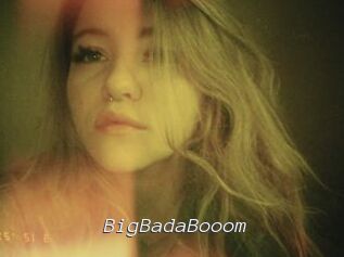 BigBadaBooom