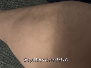 BigMachine1970