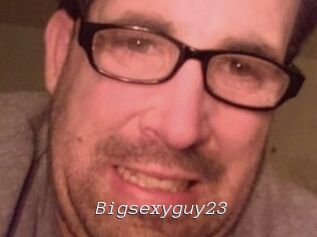 Bigsexyguy23