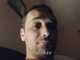 Brutotic