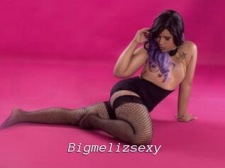 Bigmelizsexy