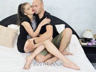 Borntocum