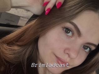 Brimladcast