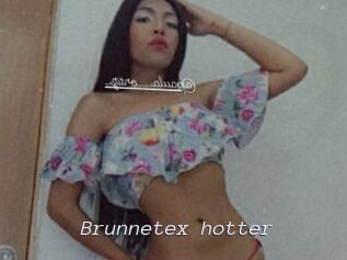 Brunnetex_hotter