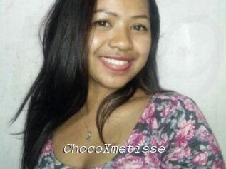 ChocoXmetisse