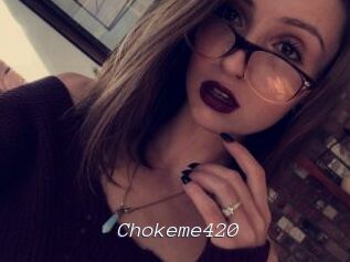 Chokeme420