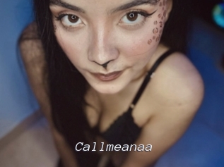 Callmeanaa