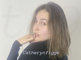 Catherynfigge