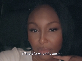 Chantesuckumup