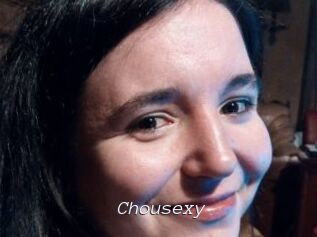 Chousexy