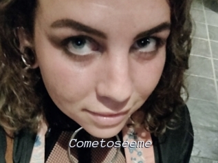 Cometoseeme