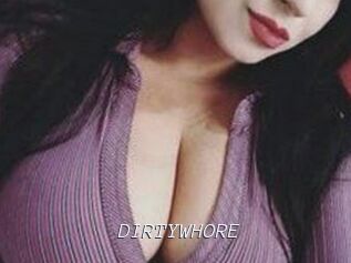 DIRTYWHORE