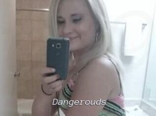 Dangerouds