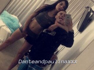 Danteandpaulinaxxx