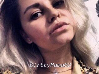 DirttyMama69