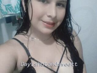 Dayishotandsweett