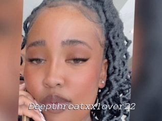 Deepthroatxxlover22
