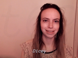 Dicey
