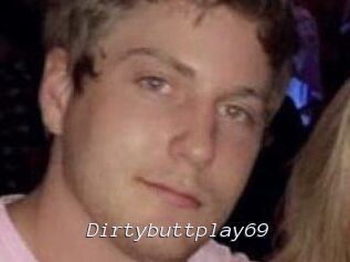 Dirtybuttplay69