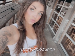 Dirtyduofunnn
