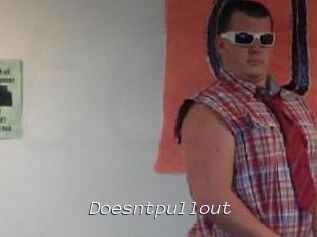Doesntpullout