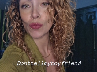 Donttellmyboyfriend