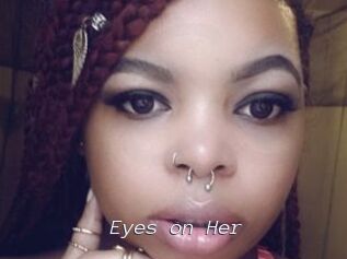 Eyes_on_Her