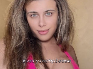 Everyinchplease