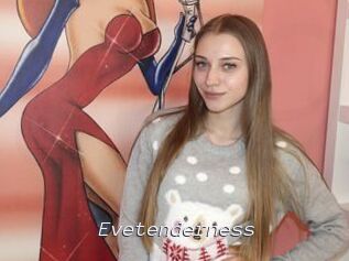 Evetenderness