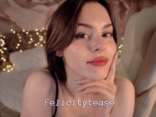 Felicitytease