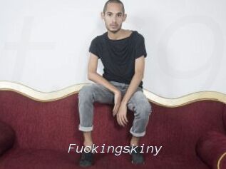 Fuckingskiny