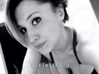 Girlwithbig
