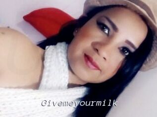 Givemeyourmilk