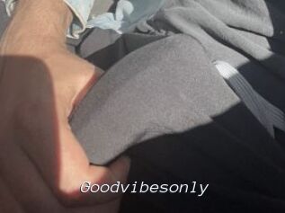Goodvibesonly