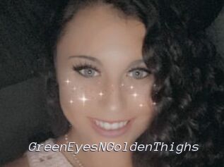 GreenEyesNGoldenThighs